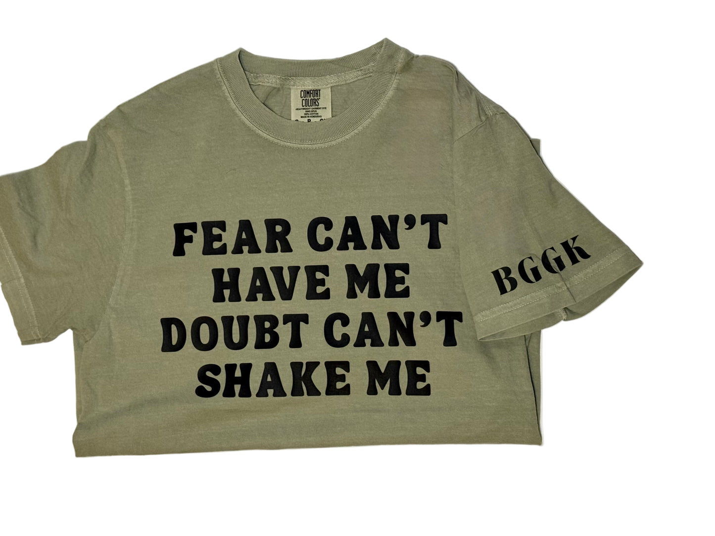Fear Can't Have Me Tee